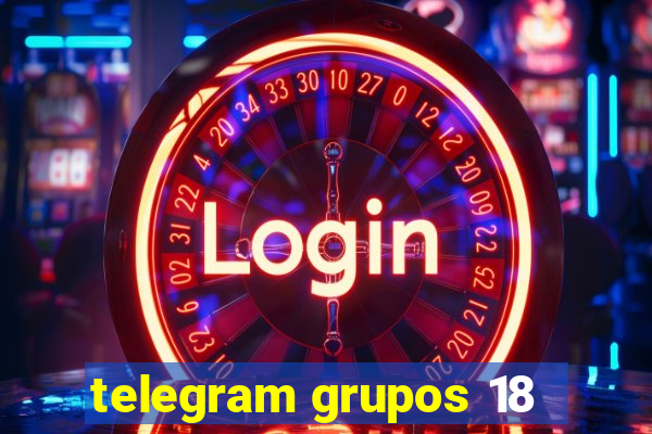 telegram grupos 18